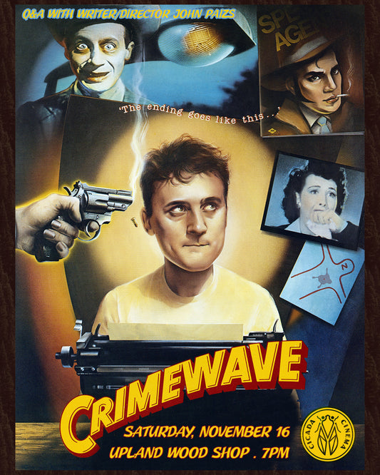 Crimewave (1985) | November 16 | Upland Wood Shop | 7PM