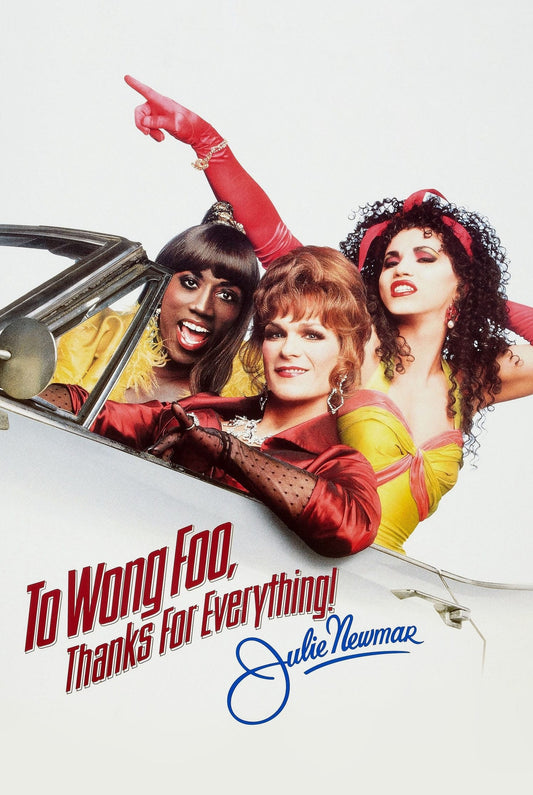 To Wong Foo, Thanks for Everything! Julie Newmar | September 12 | Back Door | 8:30pm